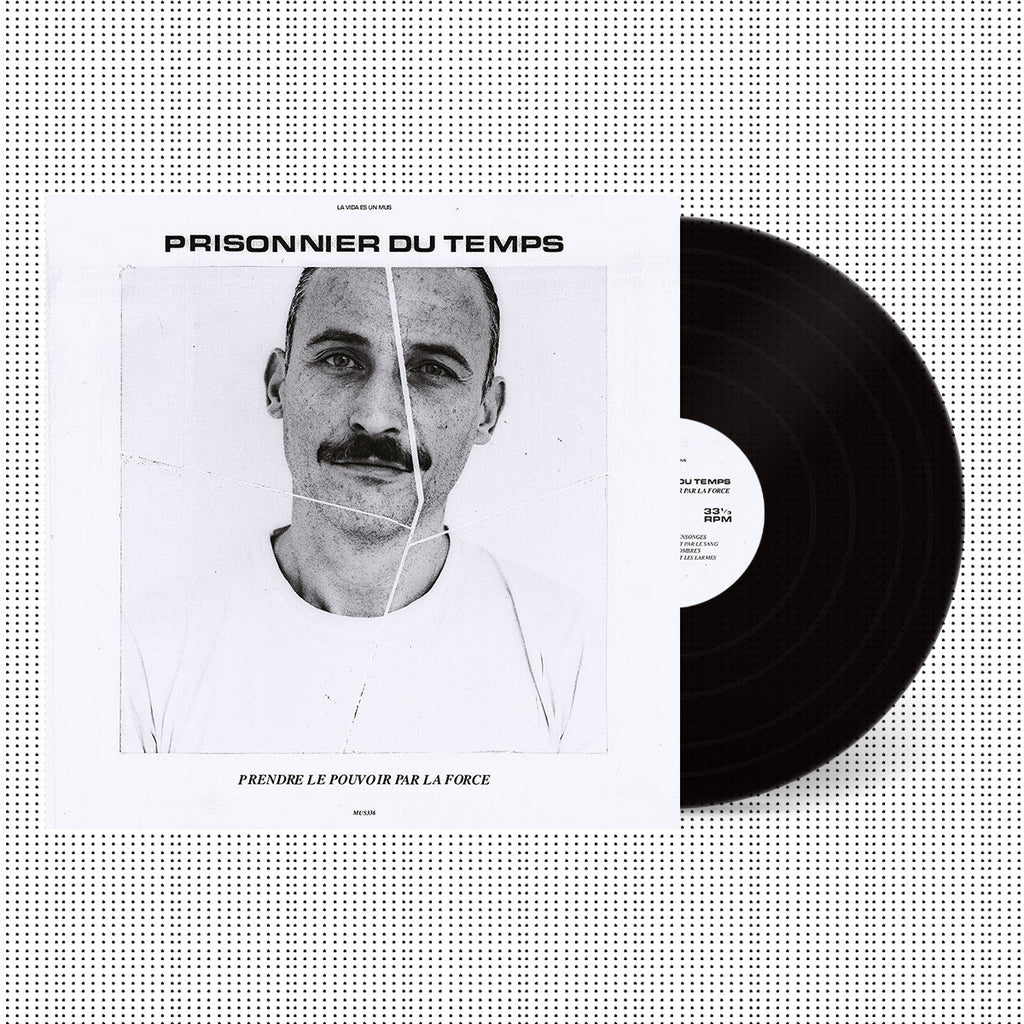 PRISONNIER DU TEMPS - Prendre Le Pouvoir Par La Force LP