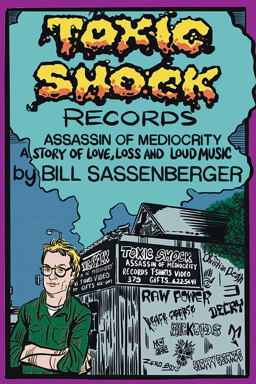 Toxic Shock Records, Assassin of Mediocrity by Bill Sassenberger