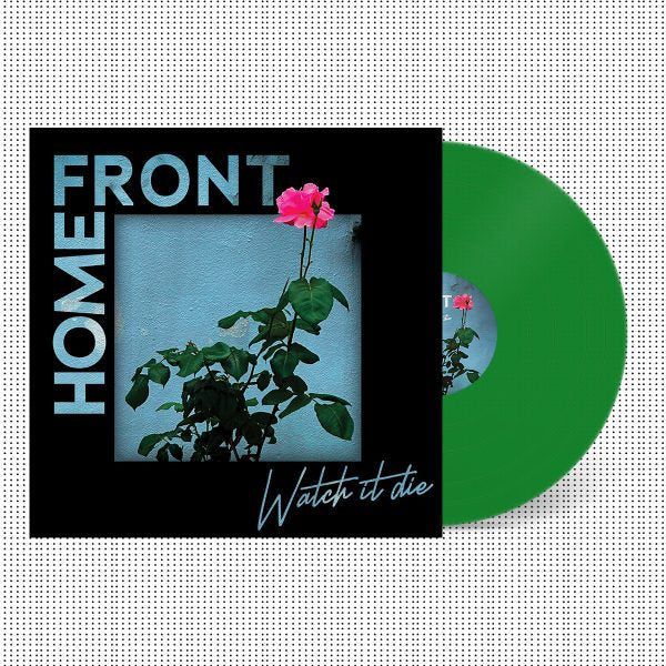 HOME FRONT – Watch It Die LP