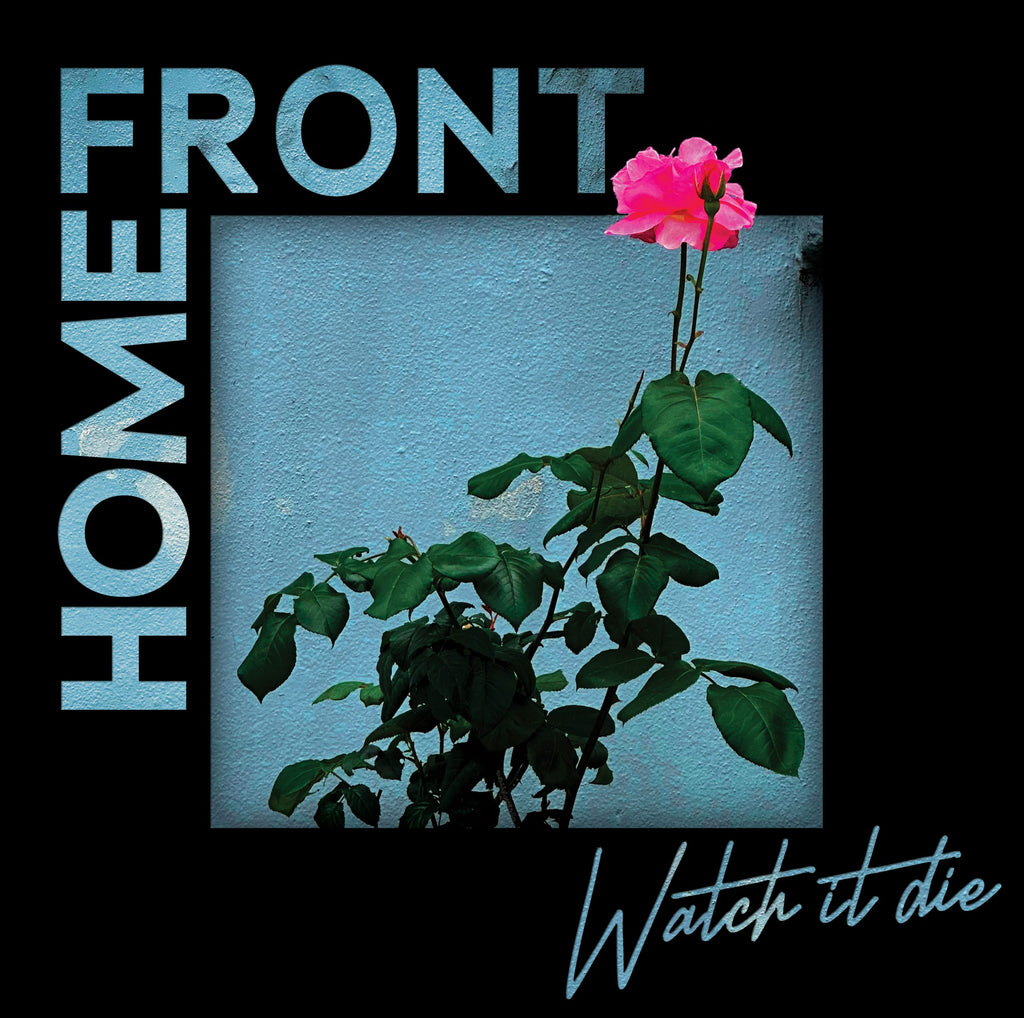 HOME FRONT – Watch It Die LP