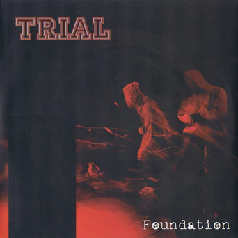 TRIAL "FOUNDATION" 7"