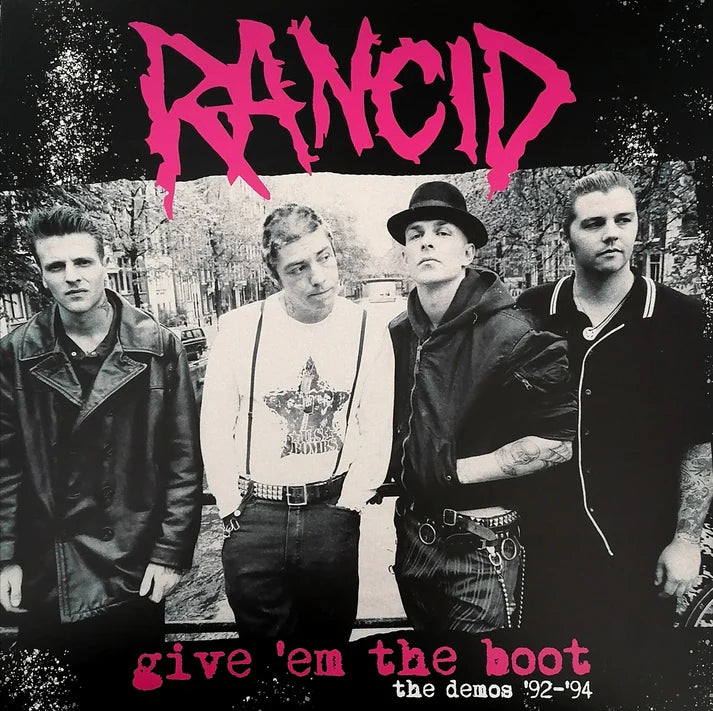 RANCID - Give ‘Em The Boot (The Demos ‘92-‘94) - LP