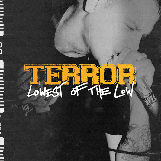 TERROR - LOWEST OF THE LOW