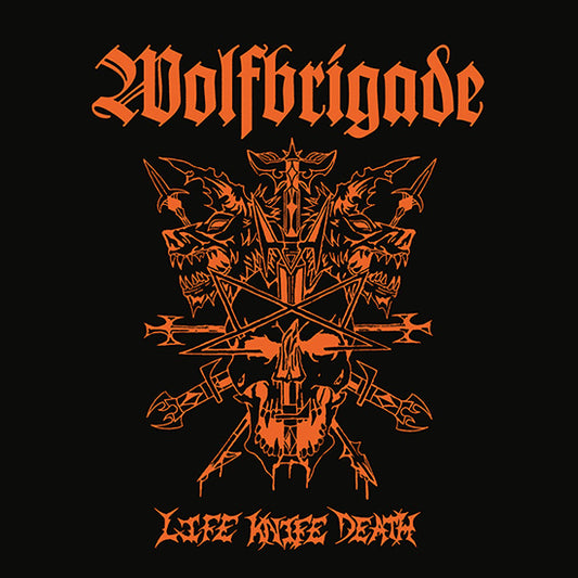 Wolfbrigade - Life Knife Death