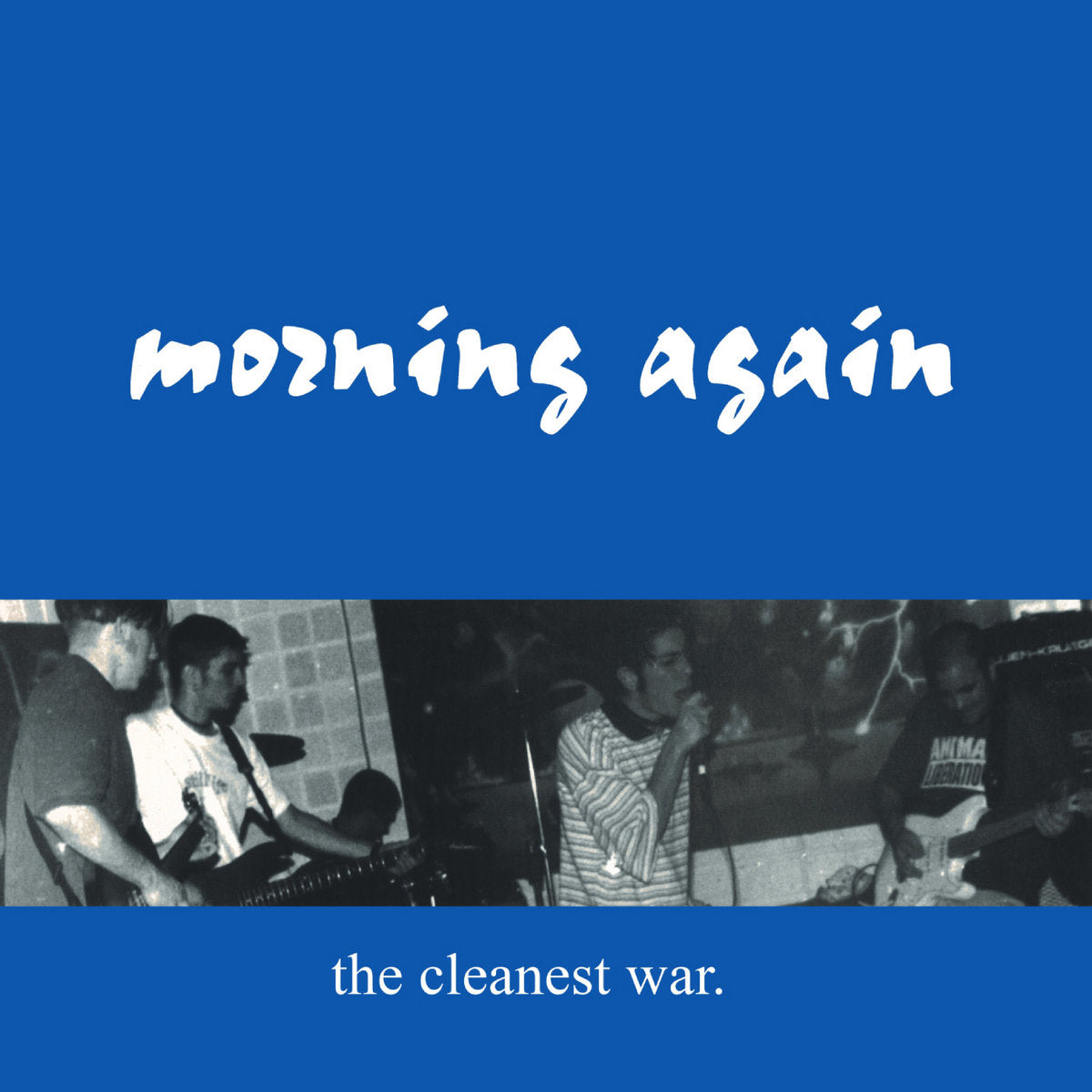 MORNING AGAIN "THE CLEANEST WAR"