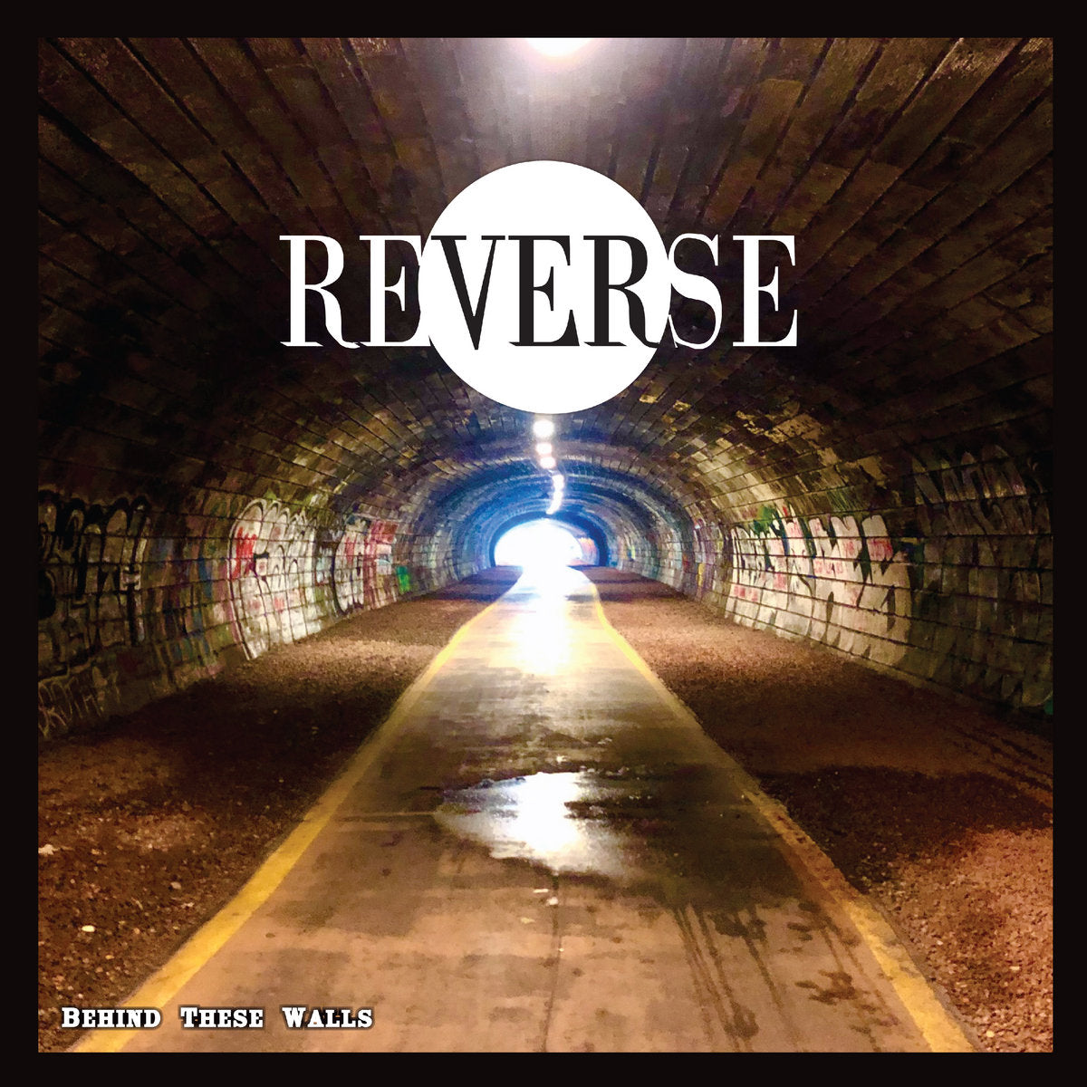 REVERSE - Behind These Walls