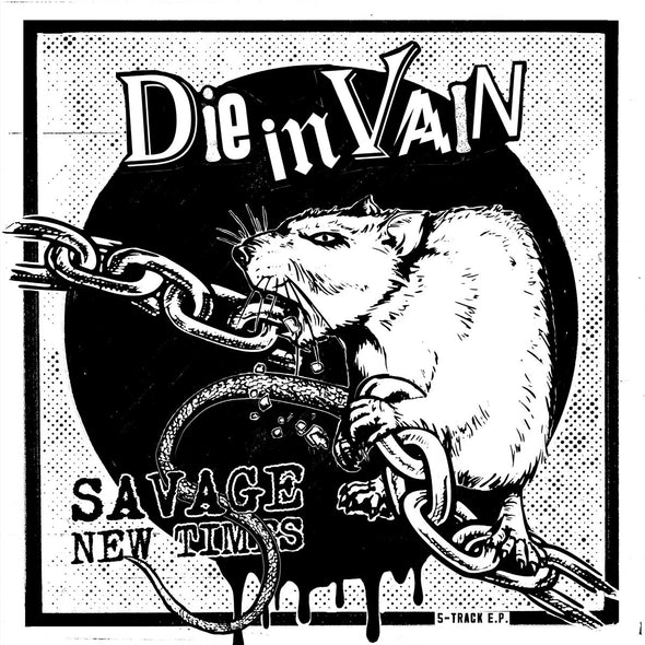 DIE IN VAIN - Savage New Times 7”