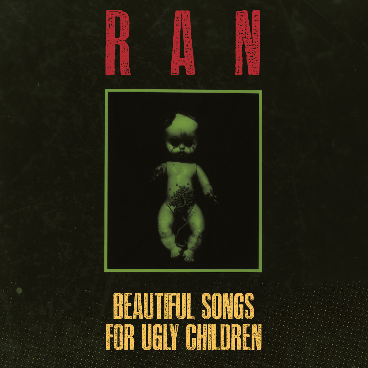 RAN - Beautiful Songs For Ugly Children LP