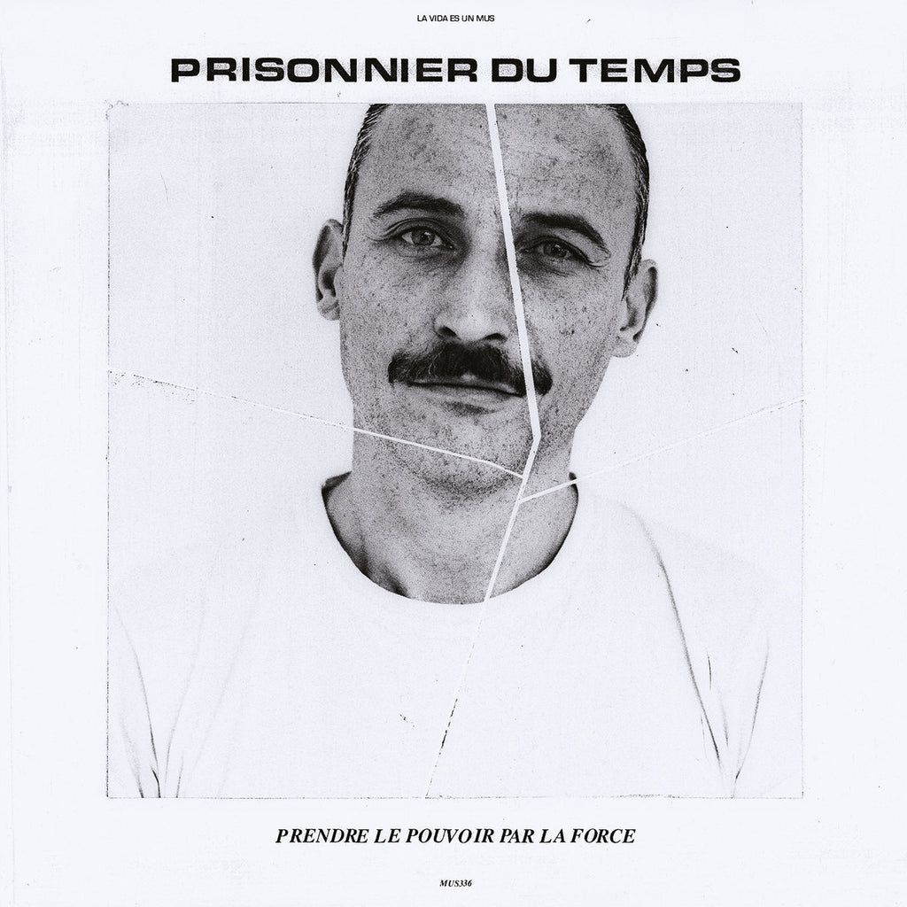 PRISONNIER DU TEMPS - Prendre Le Pouvoir Par La Force LP