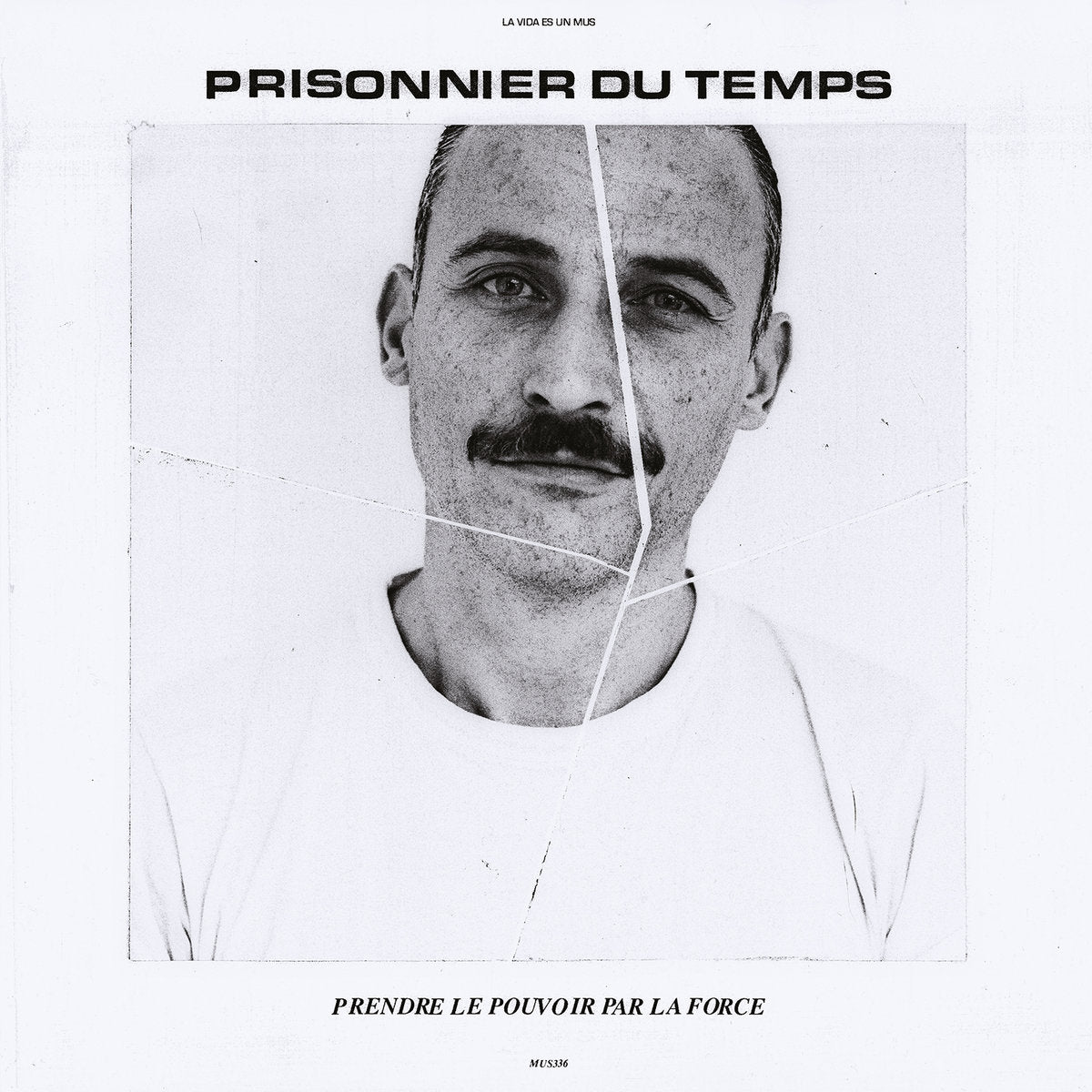 PRISONNIER DU TEMPS - Prendre Le Pouvoir Par La Force LP