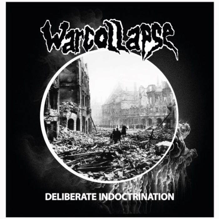 WARCOLLAPSE - Deliberate Indoctrination LP