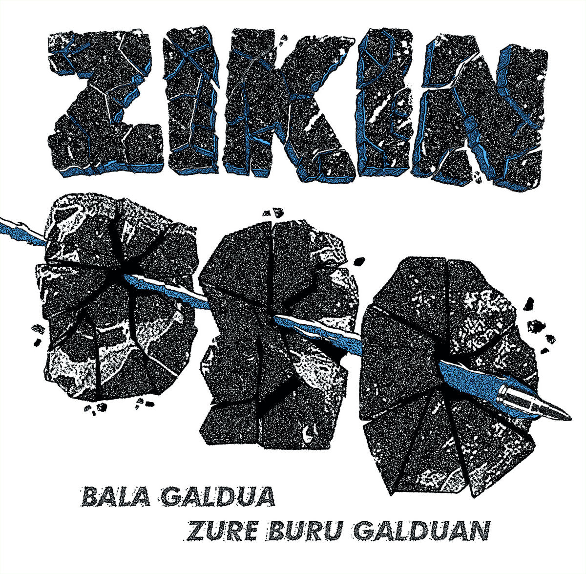 ZIKIN "Bala Galdua Zure Buru Galduan" 12"