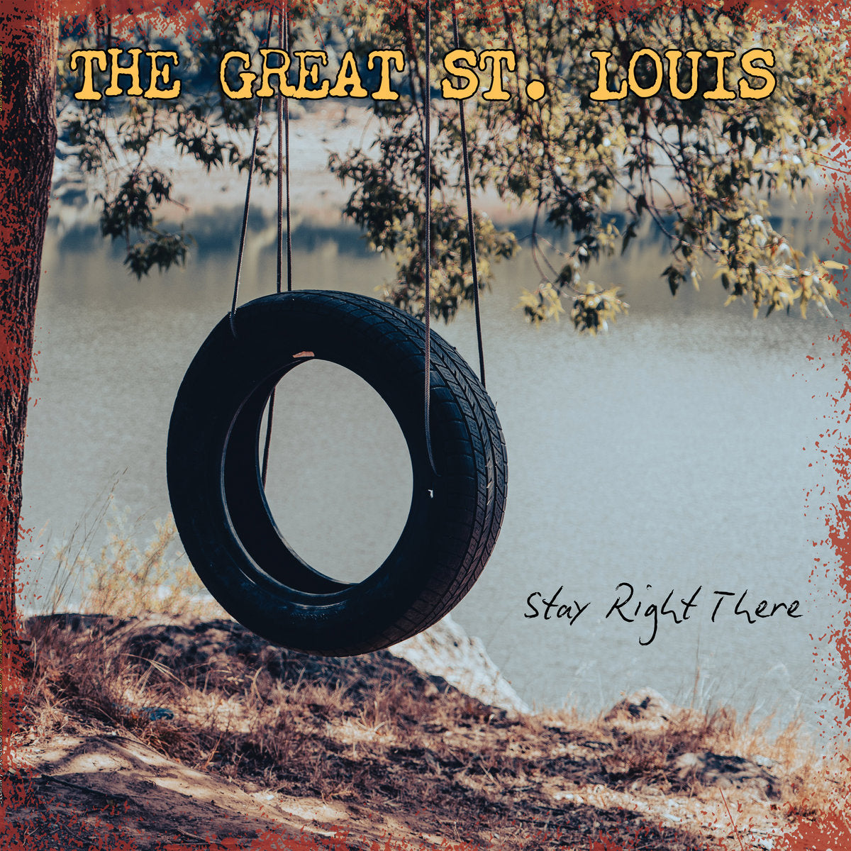 The Great St. Louis - Stay Right There LP