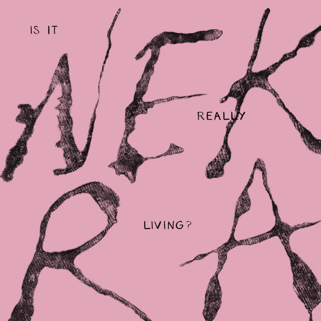 Nekra - Is It Really Living?  7"