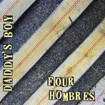Daddy's Boy - Four Hombres LP