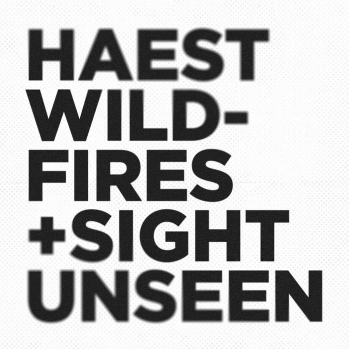Haest - Wildfires + Sight Unseen LP