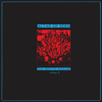 Altar of Eden - The Grotto Screams II LP