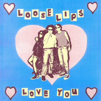 Loose Lips - Love You 7"