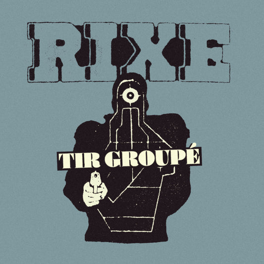 RIXE - Tir Groupé EP