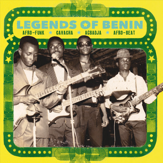 Legends Of Benin - Afro Funk, Cavacha, Agbadja, Afro-Beat