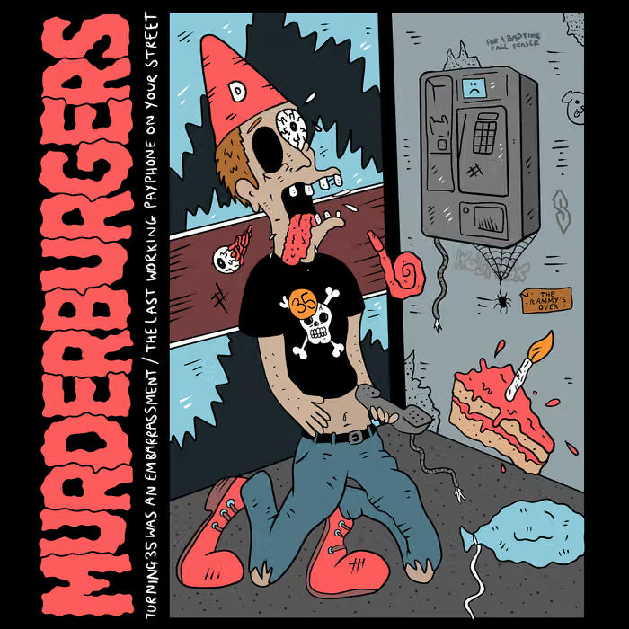 The Murderburgers - Turning 35 Was An Embarrassment