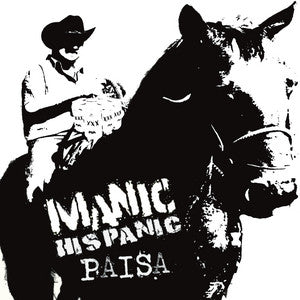 Manic Hispanic "A Message To You Chunti"/ "Paisa" 7"