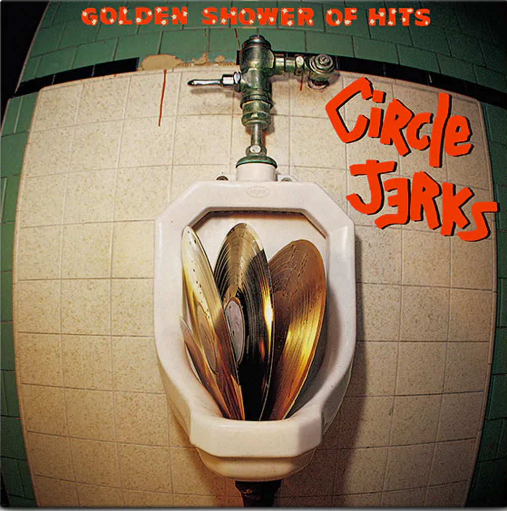 Circle Jerks "Golden Shower Of Hits"