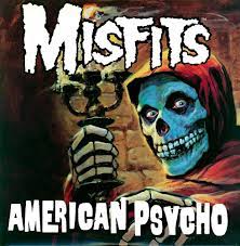MISFITS - AMERICAN PSYCHO
