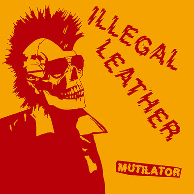 Illegal Leather – Mutilator LP