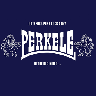 Perkele - Göteborg Punk Rock Army - In The Beginning...