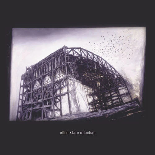Elliott "False Cathedrals"