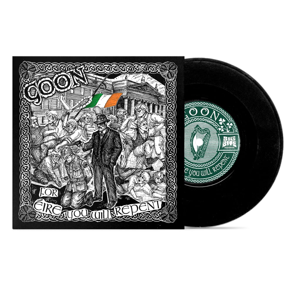 Goon - For Éire You Will Repent 7"