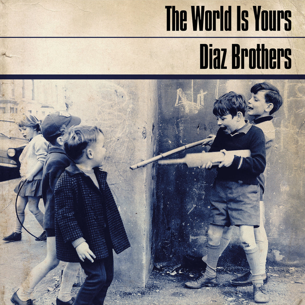 DIAZ BROTHERS- "The World Is Yours" LP