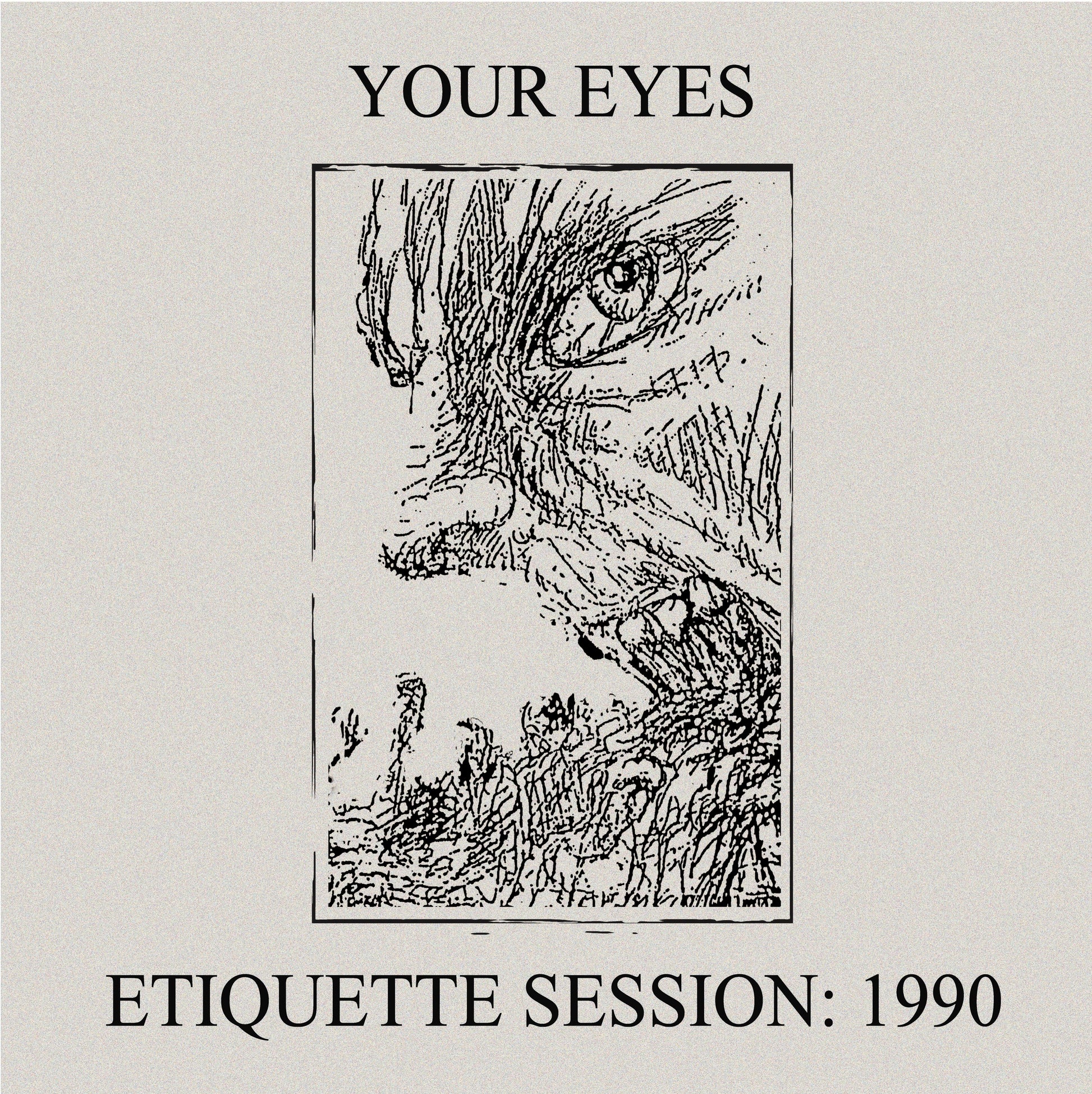 YOUR EYES - Etiquette Session: 1990 LP