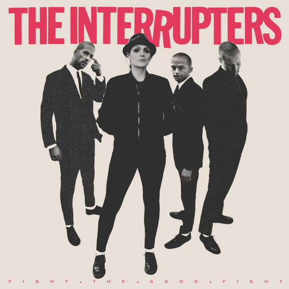THE INTERRUPTERS - FIGHT THE GOOD FIGHT  12"