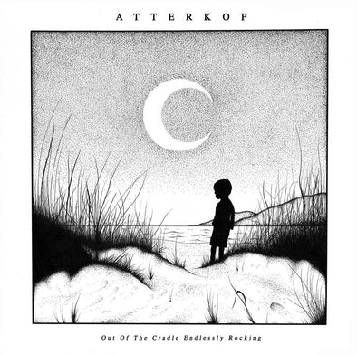 ATTERKOP - OUT OF THE CRADLE ENDLESSLY ROCKING 12"