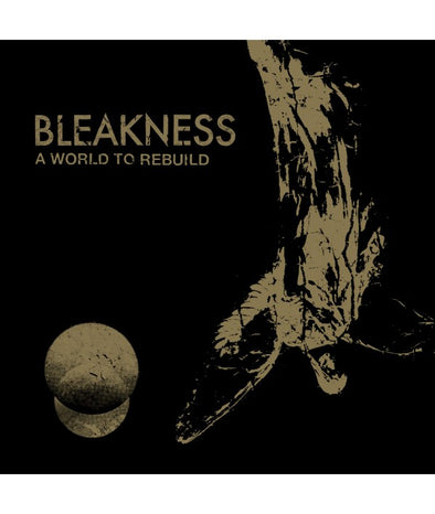 BLEAKNESS - A World To Rebuild - 12"
