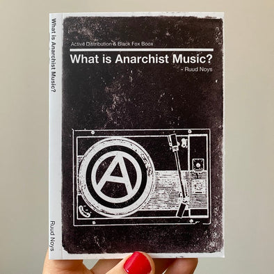 WHAT IS ANARCHIST MUSIC? - RUUD NOYS