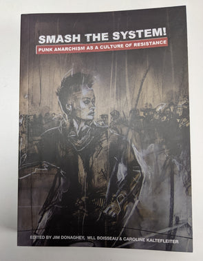 ¡Aplasta el sistema! Libro El anarquismo punk como cultura de resistencia