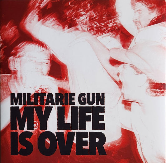 Militarie Gun - Ma vie est terminée 7"