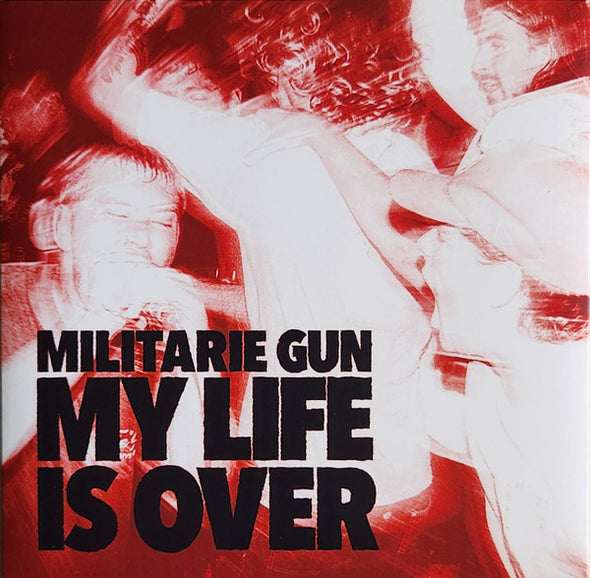 Militarie Gun - My Life is Over 7"