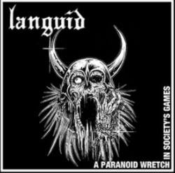 LANGUID - “A Paranoid Wretch In Society's Games” 12"