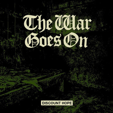 THE WAR GOES ON "Discount hope" EP