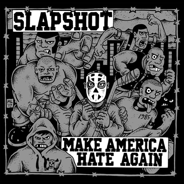 Slapshot - Make America Hate Again LP