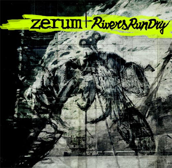 ZERUM // RIVERS RUN DRY split LP