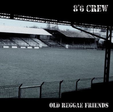8°6 CREW "Viejos amigos del reggae" LP