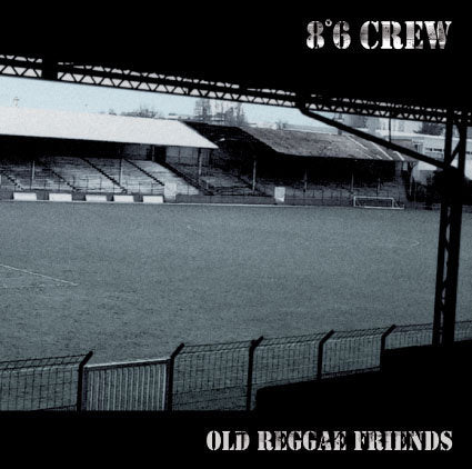 8°6 CREW "Vieux amis du reggae" LP