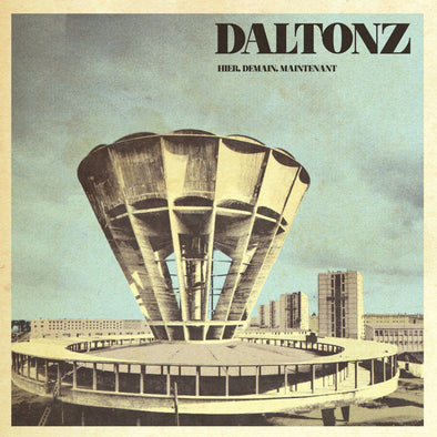 DALTONZ – HIER, DEMAIN, MAINTENANT LP