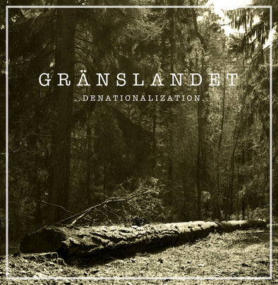 Gränslandet - LP "Desnacionalización"