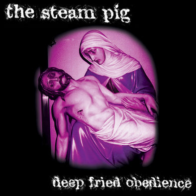 The Steam Pig - Obediencia frita 12"